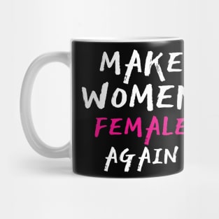 Make Women Female Again, Pink Mug